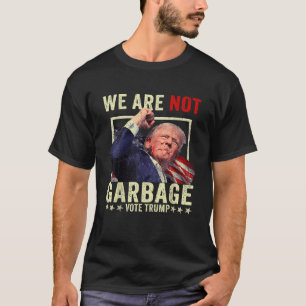 Vi är inte skräp VoteTrump 2024 Trump-stödjare T Shirt