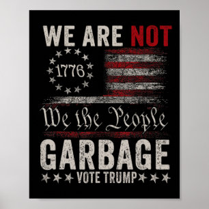 Vi Är Inte Skräp Votetrump 2025 Trump Supporter Poster