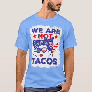 Vi är inte Tacos American Messy Bun USA flagga Pre T Shirt