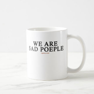 Vi är ledset folk kaffemugg