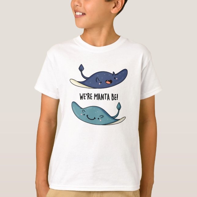 Vi är Manta Be Funny Manta Ray Pun T Shirt (Framsida)