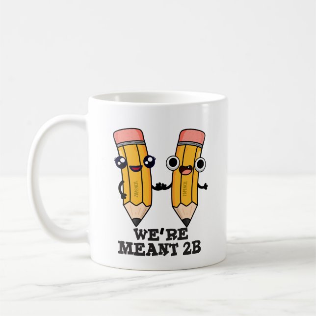 Vi är Meant 2B Funny Pencil Pun Kaffemugg (Vänster)