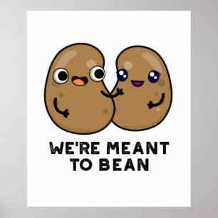 Vi är Meda till Bean Funny Legume Pun Poster