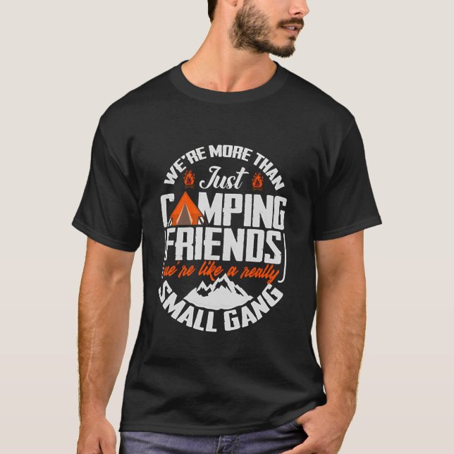 Vi är mer än bara campingvänner, vi är som en  t shirt (Framsida)