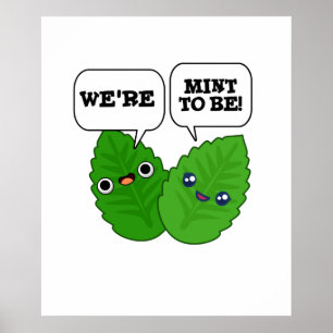 Vi är Mint att vara en fin Herb Pun Poster