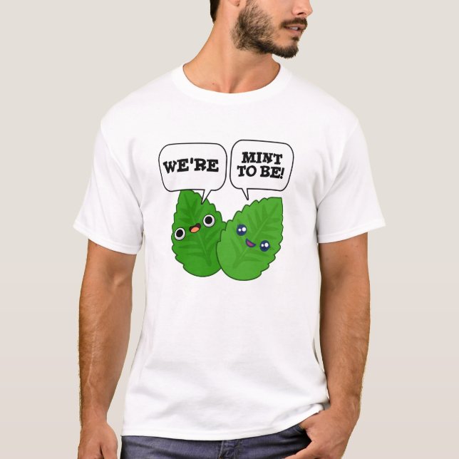 Vi är Mint att vara en fin Herb Pun T Shirt (Framsida)
