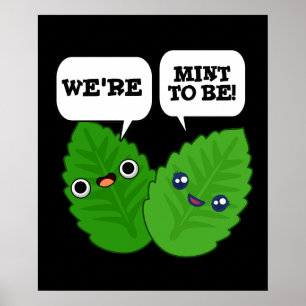 Vi är Mint att vara en fin Mörk. Poster