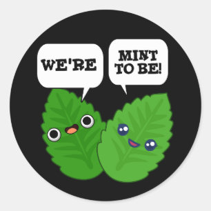 Vi är Mint att vara lustig Herb Pun Dark BG Runt Klistermärke