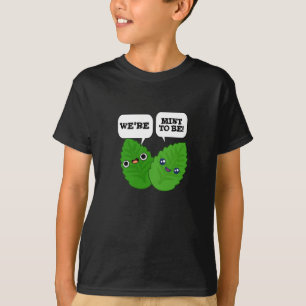 Vi är Mint att vara lustig Herb Pun Dark BG T Shirt