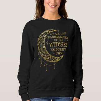 Vi är morrdöttrarna på de häxor du kan. t shirt
