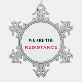 Vi är motståndsrörelsens Rosa Snöflinga Pewter Julgransprydnad
