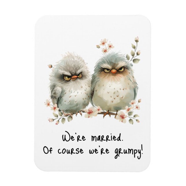 Vi är naturligtvis gifta. Vi är en grumpy Fridge Magnet (Vertikal)