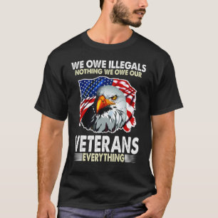 Vi är olagliga, inget vi är i veteranet överallt t shirt