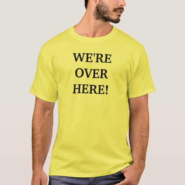 Vi är över här! t-shirt (Framsida)