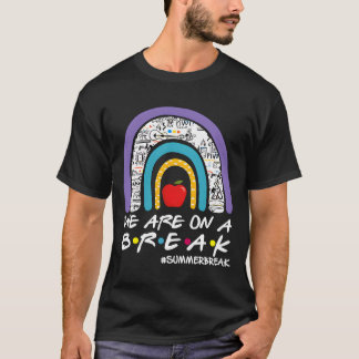 Vi Är På Sommarlov Sista Skoldagen Lärare T Shirt