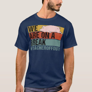 Vi är på väg mot en avskedslärare Gris. T Shirt