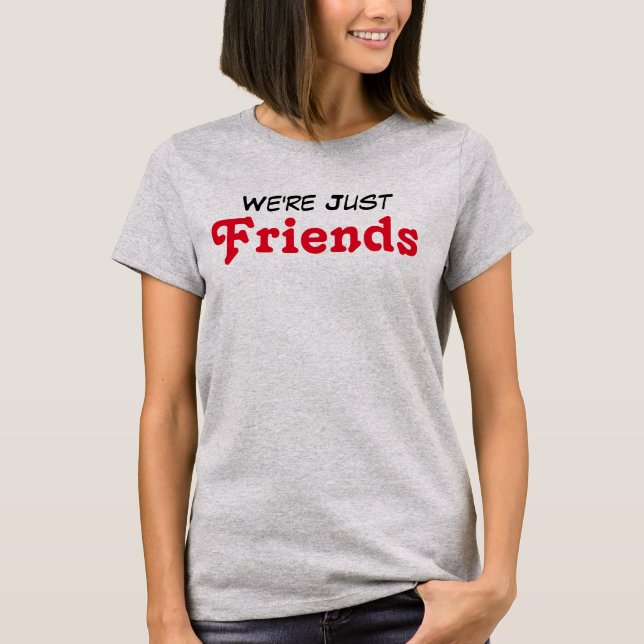 Vi är precis vänner tee shirt (Framsida)