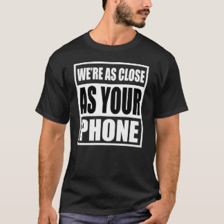 Vi är så nära som din Mobila Mörk t T Shirt