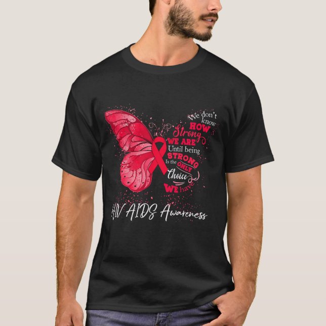 Vi är starka tills vi är medvetna om HIV-AIDS T Shirt (Framsida)