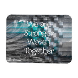 Vi är starkare vävda tillsammans Fridge Magnet