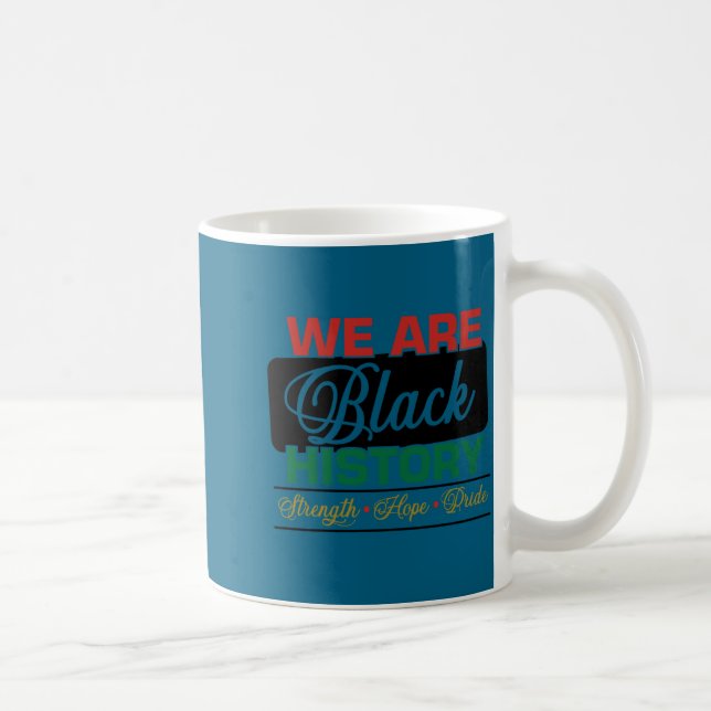 Vi är svarta historien stolta juneteenth kaffemugg (Höger)