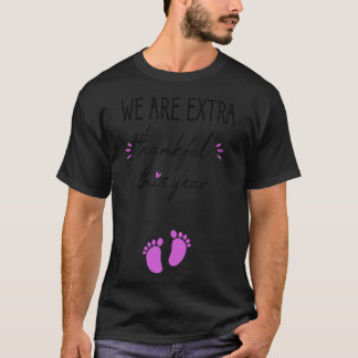 Vi är tacksamma mot extra i år gravid annonserat t shirt