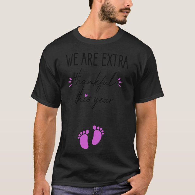 Vi är tacksamma mot extra i år gravid annonserat t shirt (Framsida)