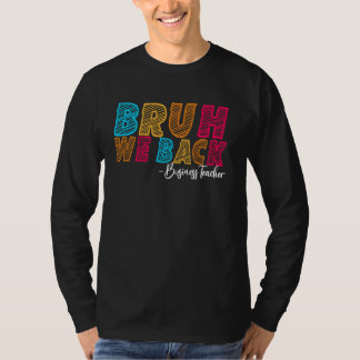 Vi är tillbaka affärslärare första skoldagen t shirt