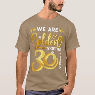 Vi är tillsammans 30 år och 30 år Bröllop Anniv T Shirt
