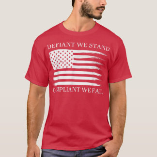 Vi är trogna att vi kommer att falla t shirt