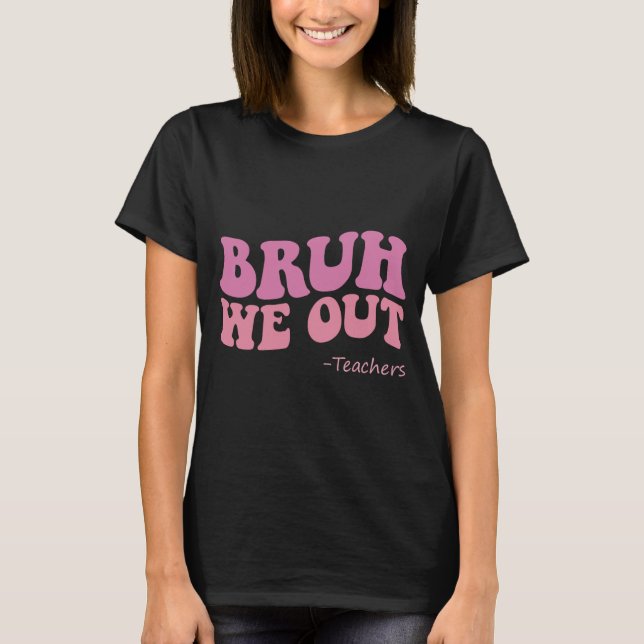 Vi är ute och studerar i Groovy Lycklig förra dage T Shirt (Framsida)