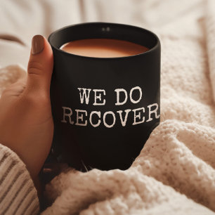 Vi återställer återställningen av Shirt Addence Re Kaffemugg