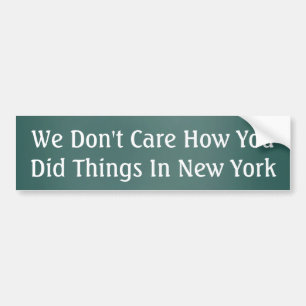 Vi att bry sig inte hur du gjorde saker i New York Bildekal