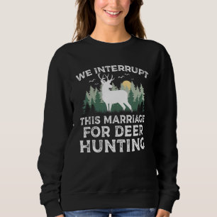 Vi avbryter det här äktenskapet för hjortjaktsäson t shirt