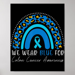 Vi Bära Blue Colorectal Colon Cancer Leopard Rainb Poster