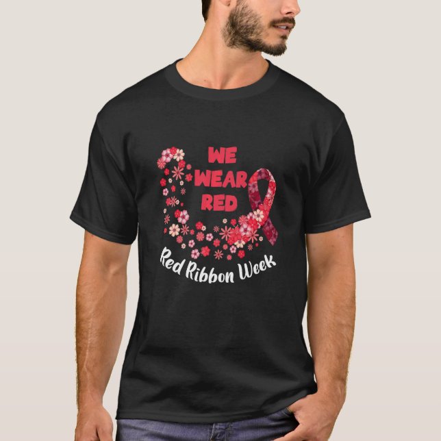 Vi Bära Red Ribbon Week 2022 Firar Life Live D T Shirt (Framsida)