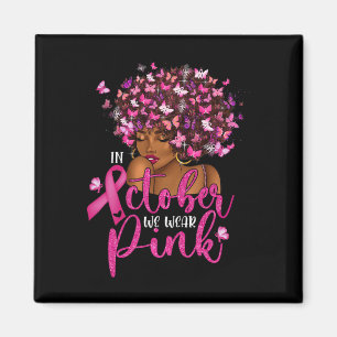 Vi Bära Rosa Black Woman Breast Cancer Awareness Magnet