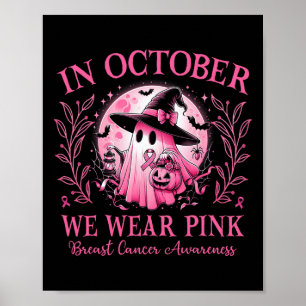 Vi Bära Rosa Breast Cancer Awareness Halloween Gho Poster