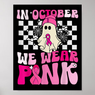 Vi Bära Rosa Funny Ghost Halloween bröstcancer Poster