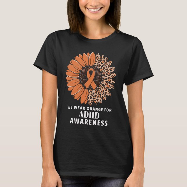 Vi Bäror Orange för ADHD-medvetenhet T Shirt (Framsida)