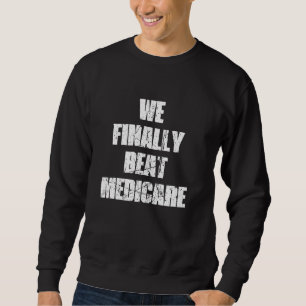 VI BEAT MEDICARE 2024 SLUTLIGEN LÅNG ÄRMAD TRÖJA