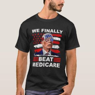 Vi behandlar slutligen Medicare Joe Biden America T Shirt