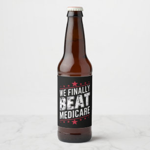 Vi behandlar slutligen Medicare Trump Biden Val Ölflaska Etikett