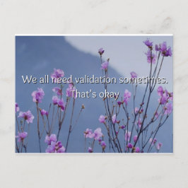 Vi Behöver Alla Lite Validering Ibland Vykort