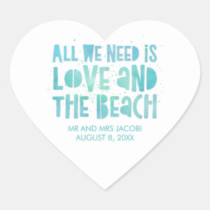 Vi behöver bara Avslappnad Kärlek Beach Wedding Hjärtformat Klistermärke