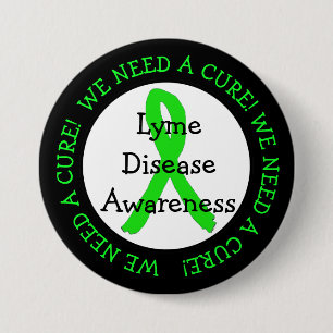 Vi behöver en Cure Lyme Disease Awareness Button Knapp