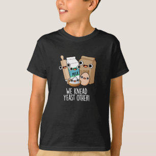 Vi behöver jäst Andra roliga bakning Puns Mörk BG T Shirt