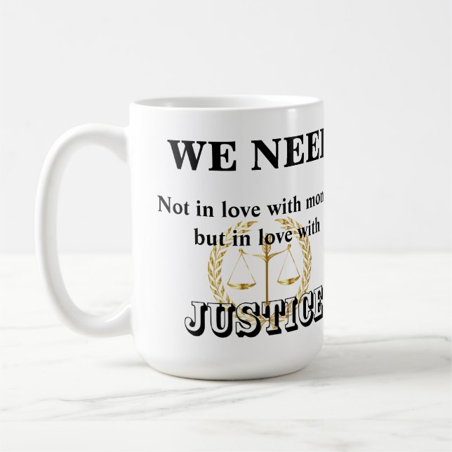 Vi behöver ledare i kärlek med rättvisa och mänskl kaffemugg (Vänster)