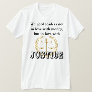 Vi behöver ledare i kärlek med rättvisa och mänskl t shirt