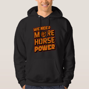 Vi Behöver Mer Hästkraft Turbo Hoodie